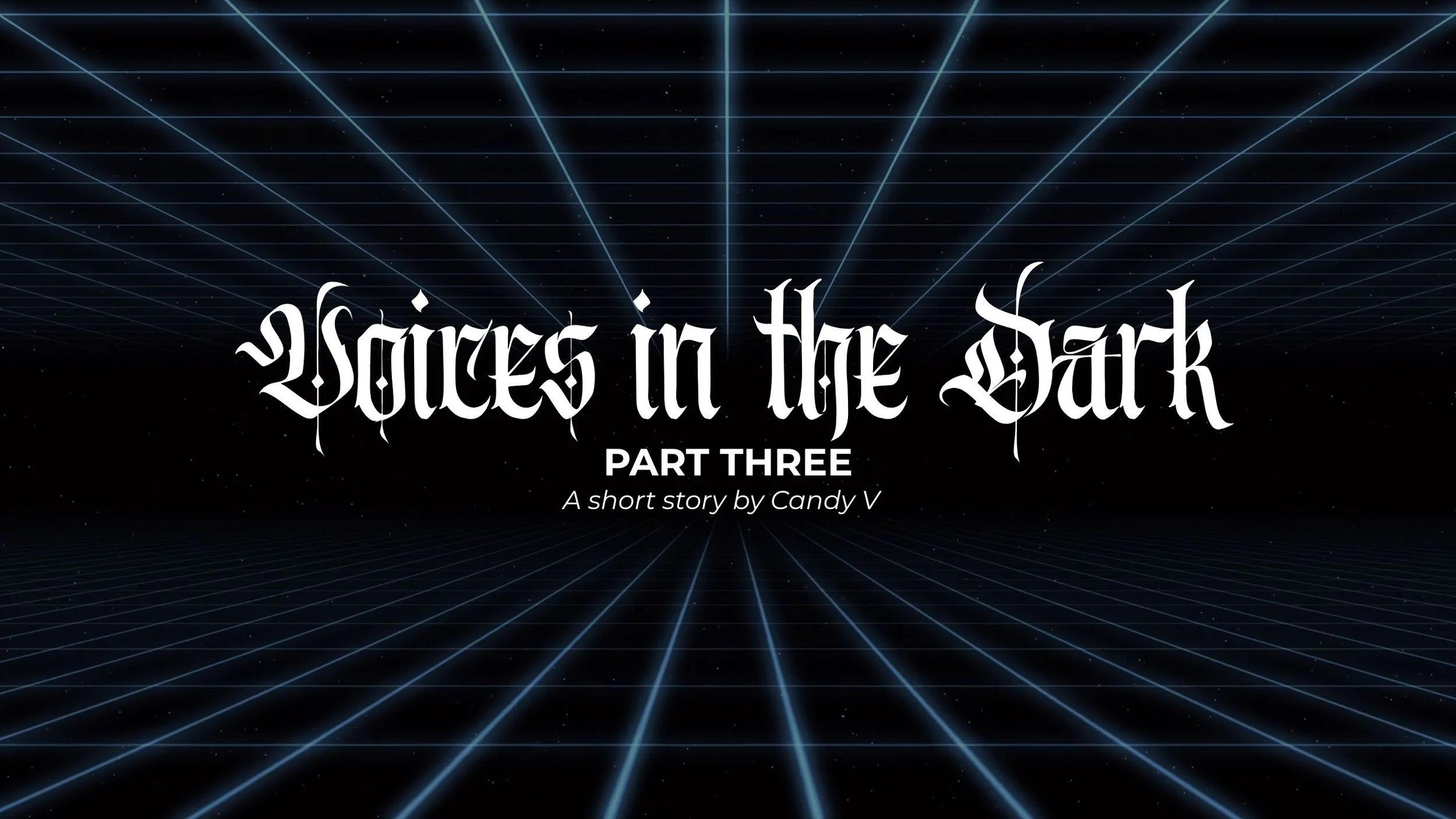 Voices in the Dark: Part Three