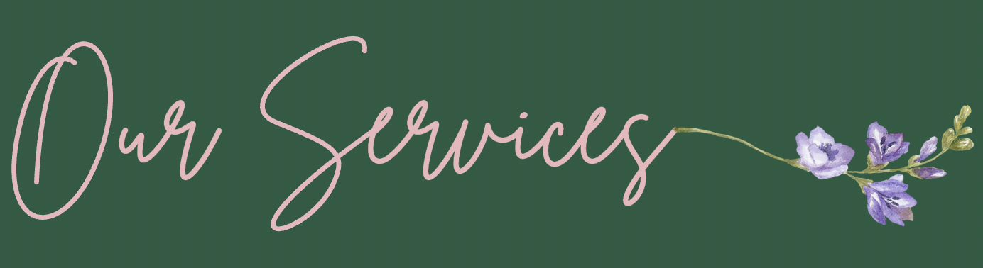 Green banner with pink cursive text 'Our Services' and a purple floral illustration on the right side.