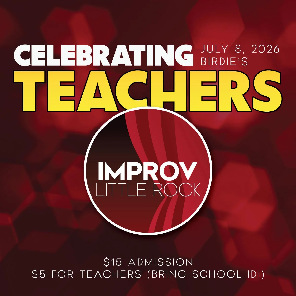 Celebrating TEACHERS! Improv this Wednesday @ Birdies!