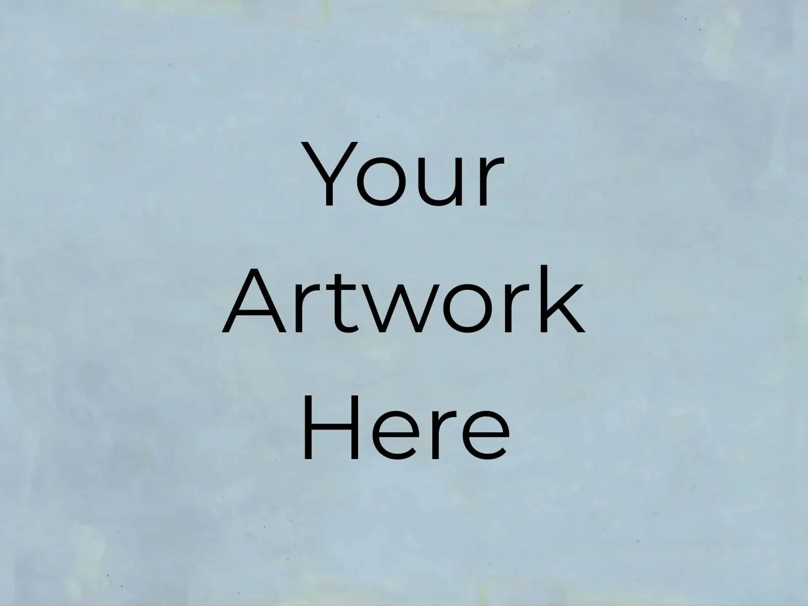 Your Artwork Here 09