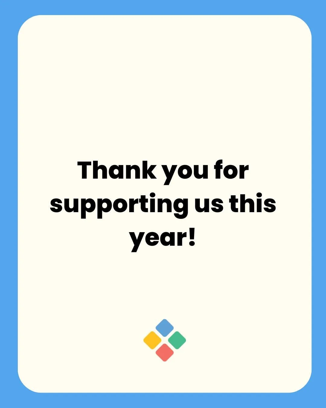 As we wind down for the year, we would like to thank everyone who has supported us this year.

Whether it's deciding to follow us, sharing your thoughts on our weekly questions, or giving us feedback in our early stages as a startup company, your sup