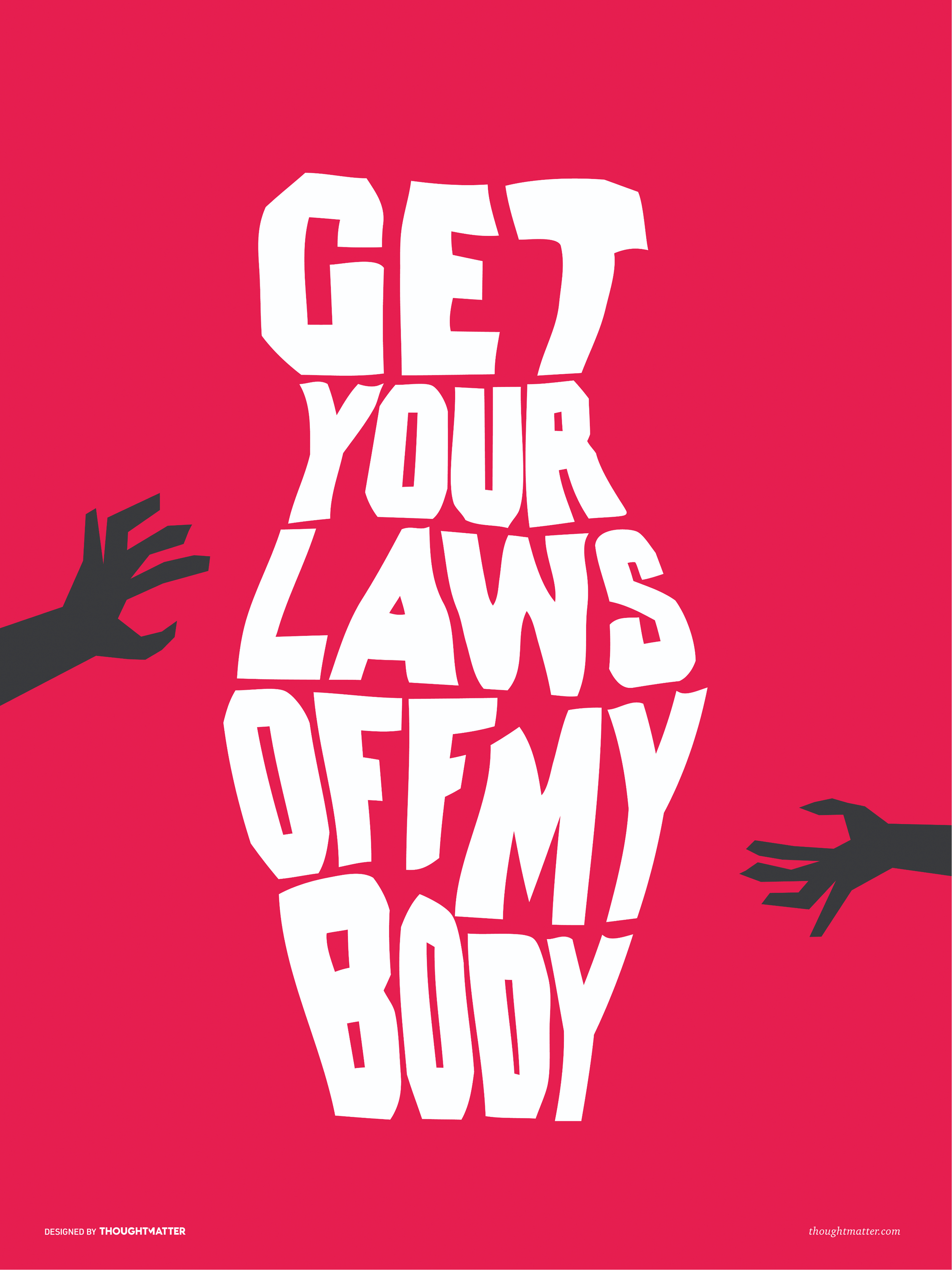 5_ThoughtMatter_WomensMarch_GetYourLawsOffMyBody.png