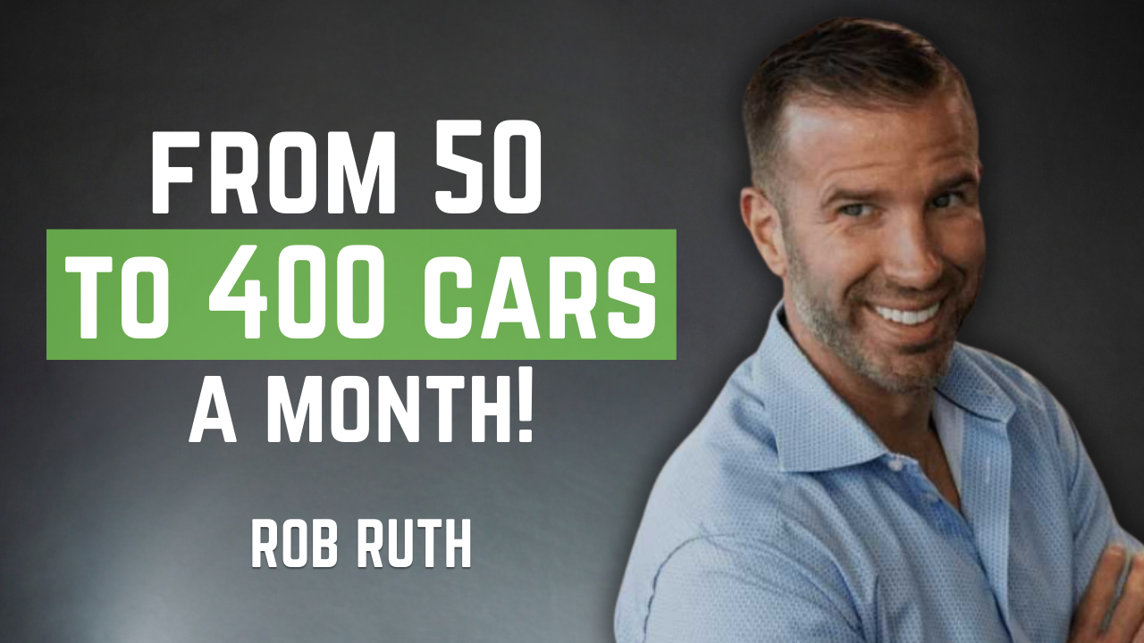 From 50 to 400 Cars a Month: The Leadership System Behind Bob Ruth Ford with Rob Ruth