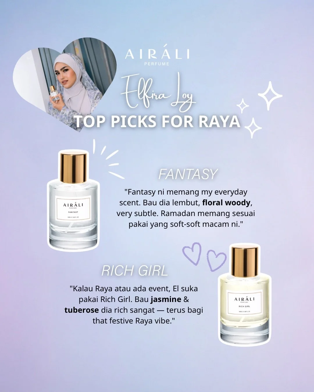 Elfira Loy&rsquo;s Top Picks for Raya ✨

&ldquo;Kalau nak soft &amp; subtle, I pakai Fantasy.
Kalau nak something more bold for Raya&hellip; definitely Rich Girl.&rdquo; &ndash; @elfiraloy 

Two moods. Two scents.
Both Raya-ready 🌙

Which one are yo