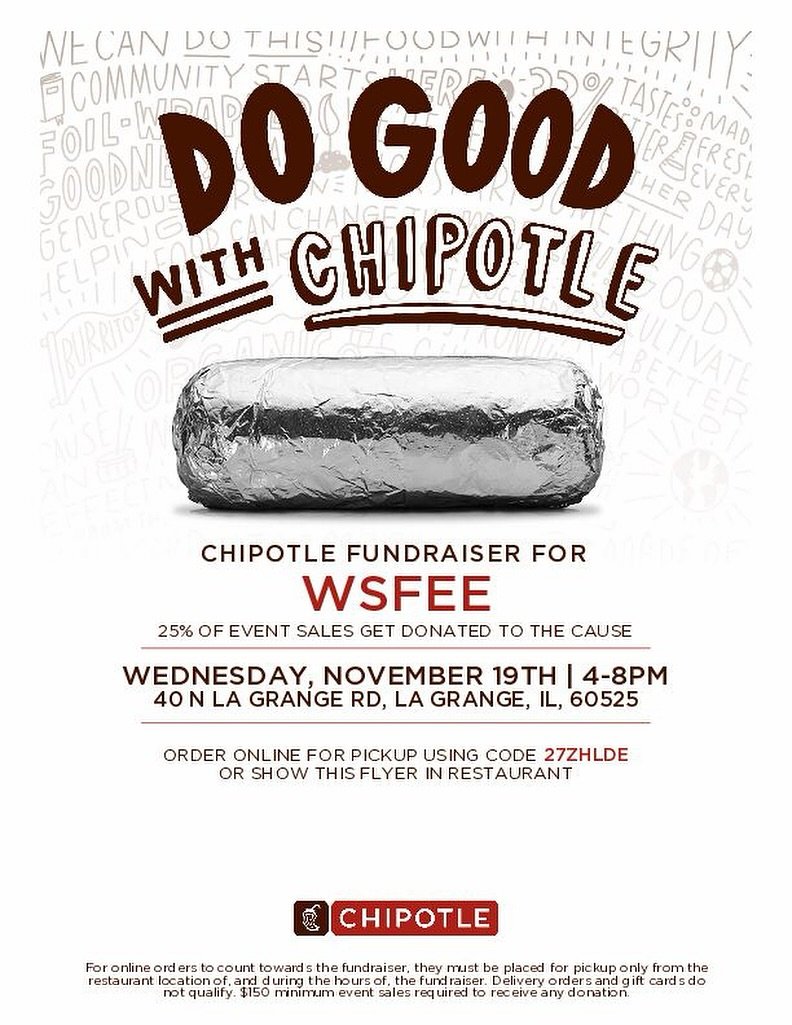 Chipotle for a Cause &hellip; Wednesday November 19th 

Whether it&rsquo;s lunch or dinner, next Wednesday make sure to order from the LaGrange Chipotle and help support WSFEE. They are donating 25% of sales to us!

To order through the @chipotle app