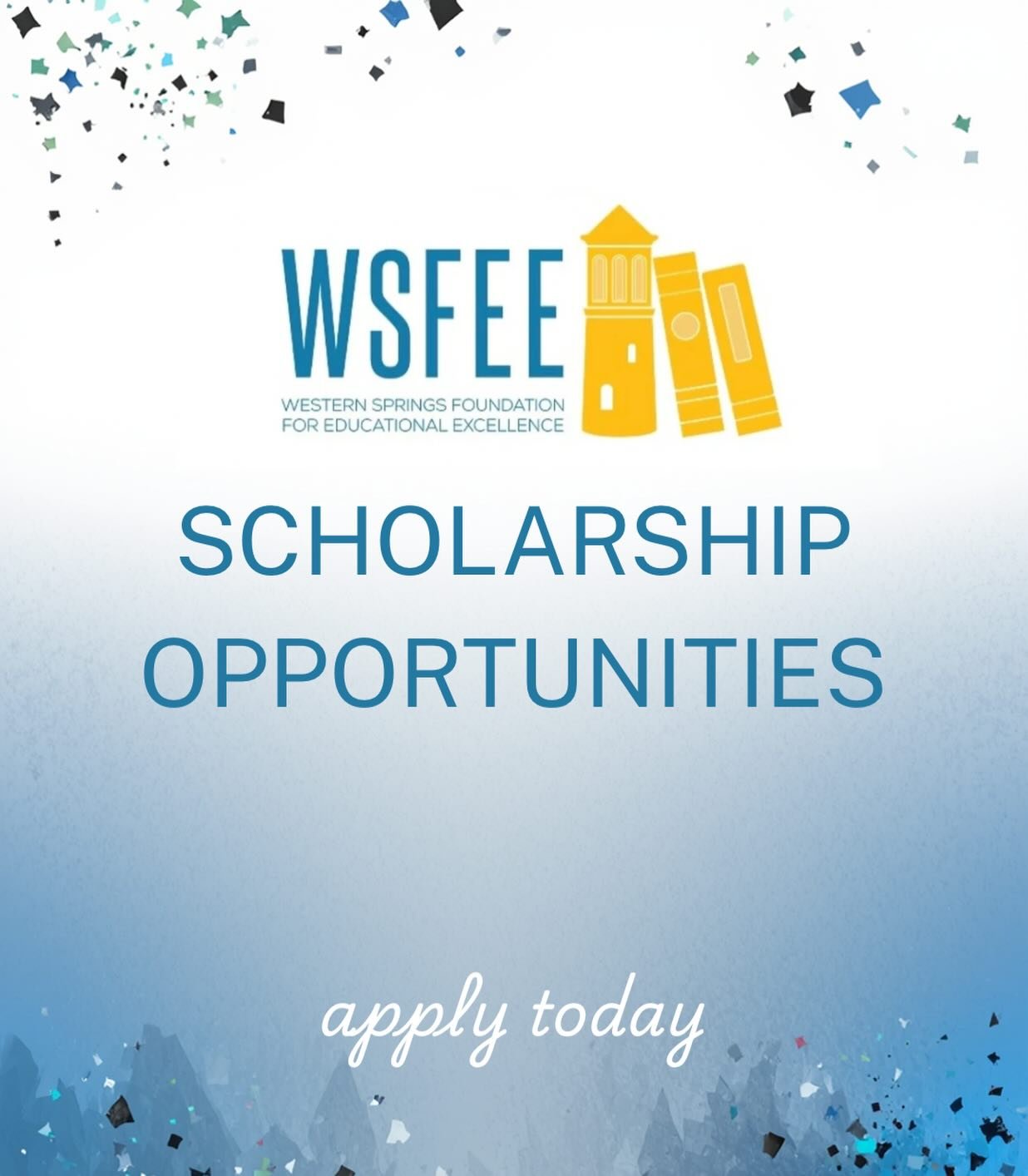 Did you know that the Western Springs Foundation for Educational Excellence (WSFEE) awards two $2,500 scholarships each year to former D101 students?

This year&rsquo;s scholarships include-
The Service Scholarship: 
Supporting a former D101 student 
