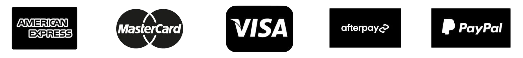 American Express - MasterCard - VISA - Afterpay - PayPal