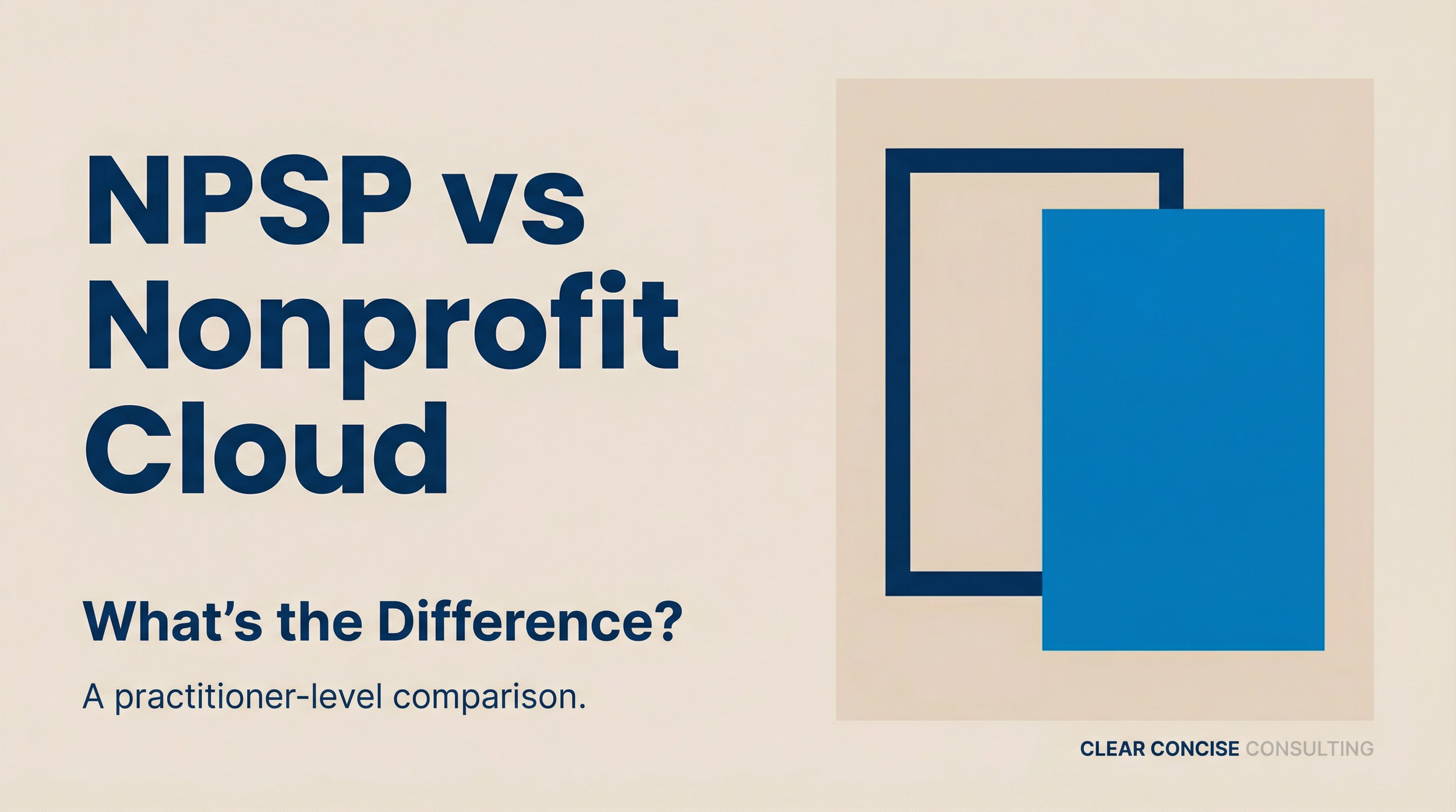NPSP vs Nonprofit Cloud: What Is the Difference?
