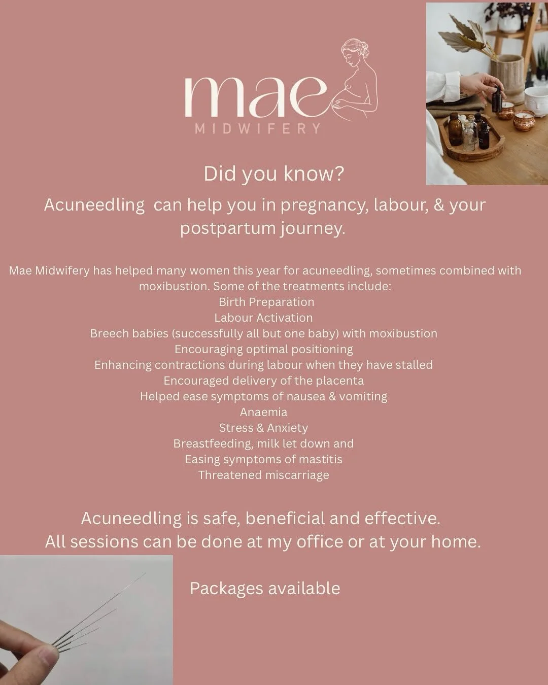 Acuneedling it&rsquo;s safe, it&rsquo;s relaxing, it&rsquo;s energy shifting, it&rsquo;s been practiced for many years. At Mae Midwifery we are passionate about providing a holistic service to you and your baby that is safe &amp; effective! Check out