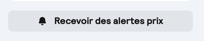 Bouton avec l'icône d'une cloche et le texte "Recevoir des alertes prix"