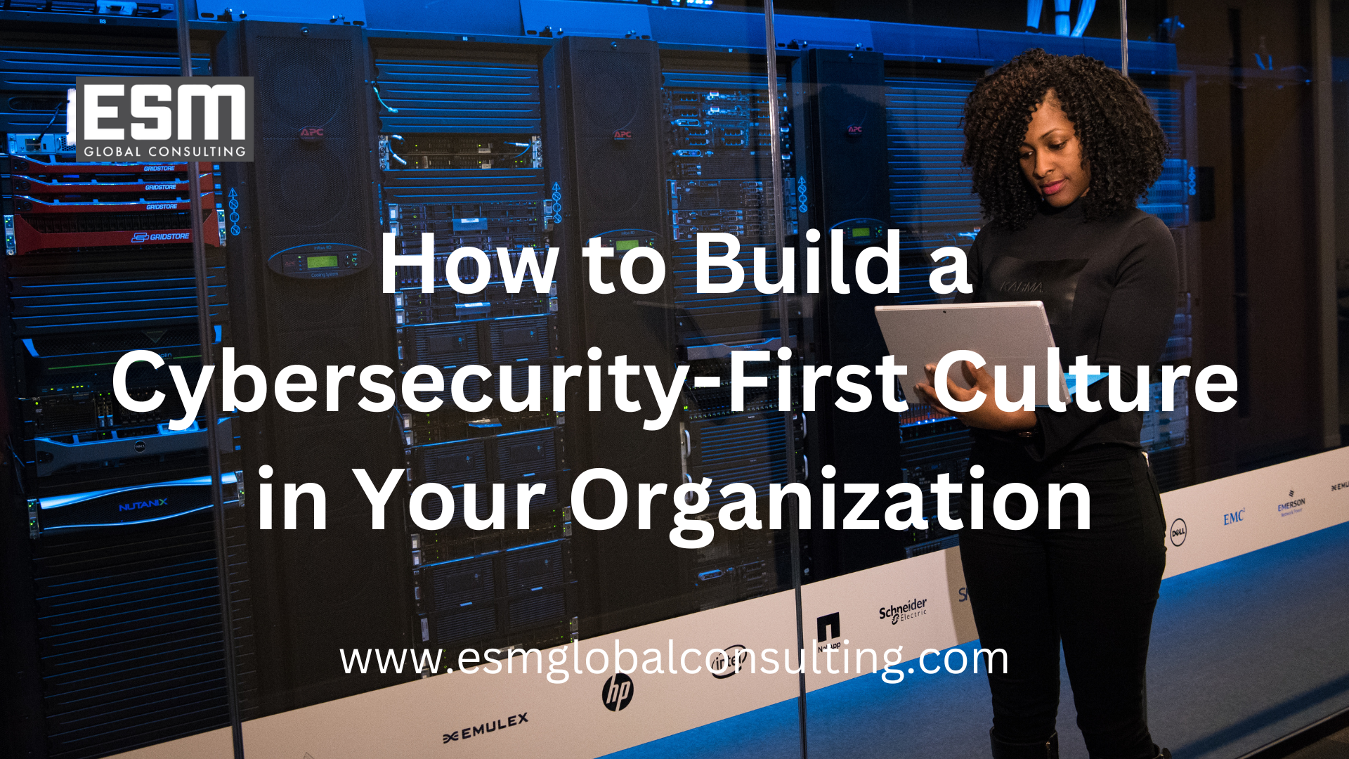 How to Build a Cybersecurity-First Culture in Your Organization — ESM ...