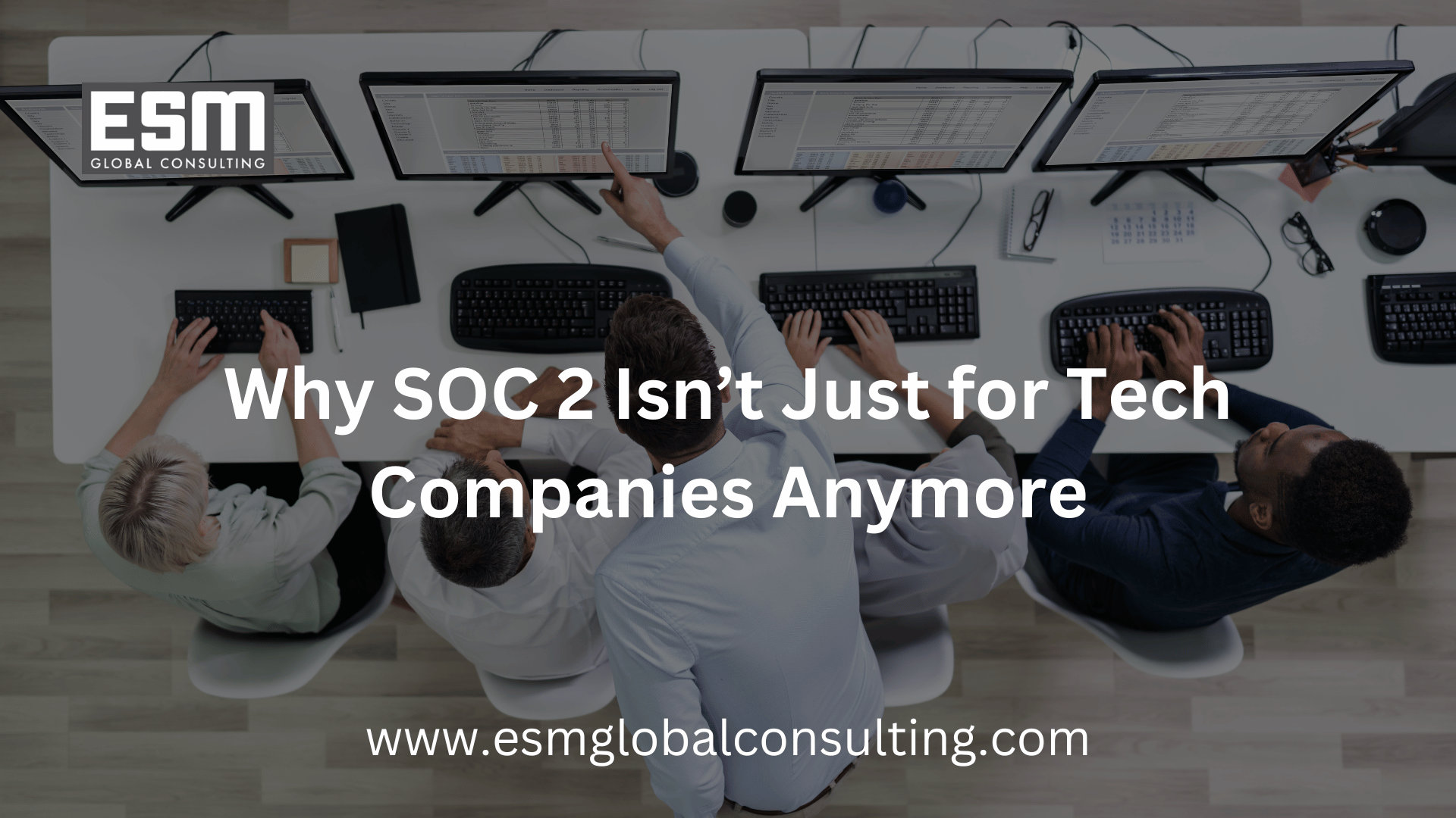 Why SOC 2 Isn’t Just for Tech Companies Anymore