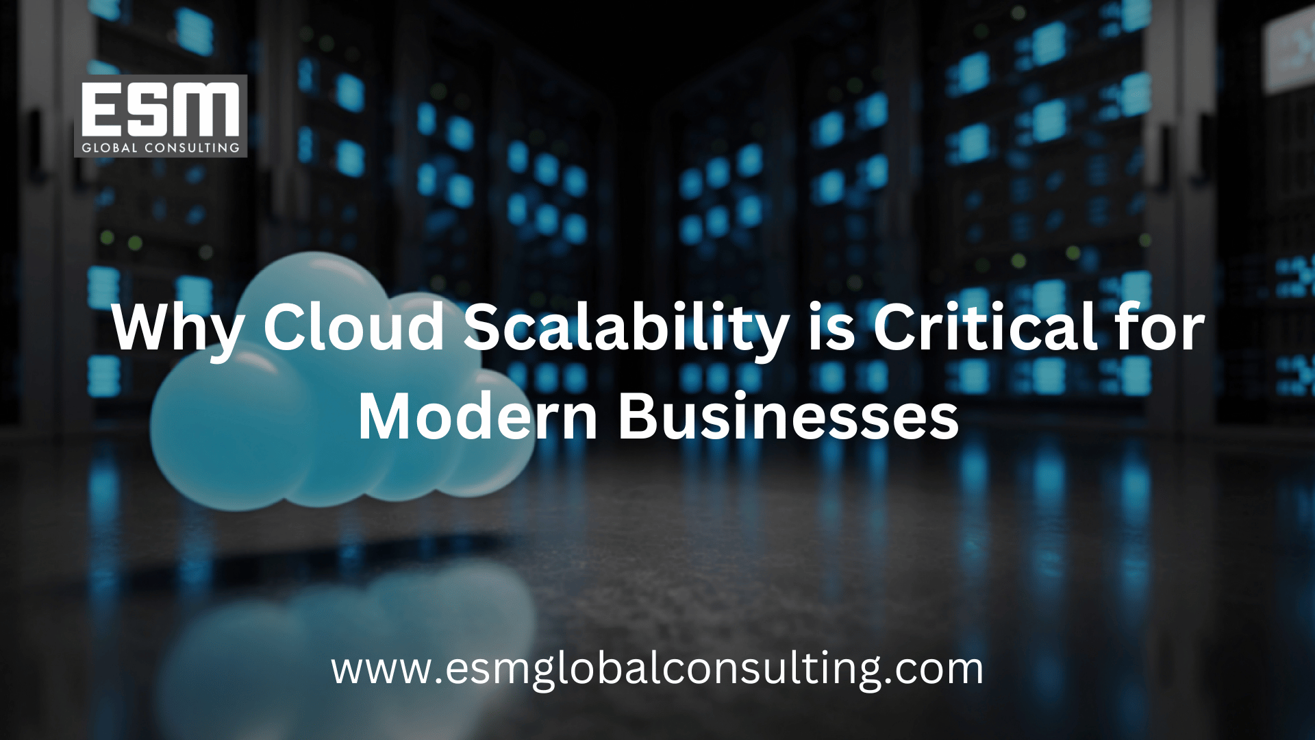 Why Cloud Scalability is Critical for Modern Businesses
