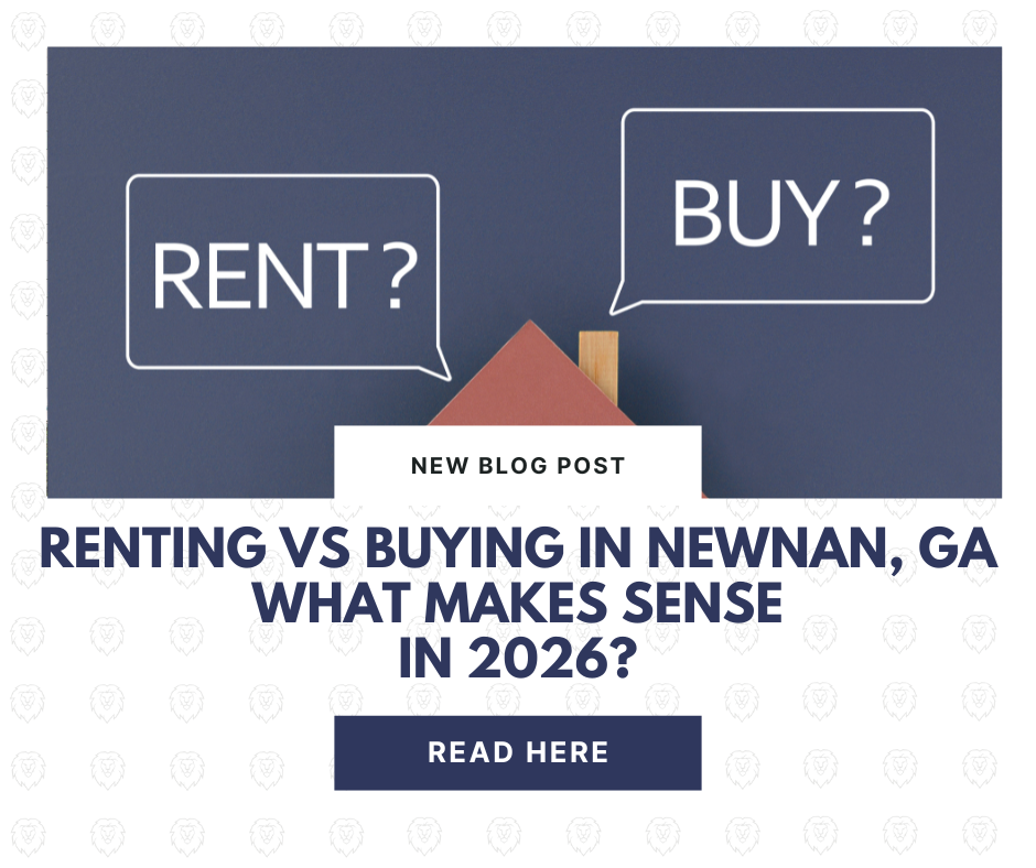 Renting vs Buying in Newnan, GA: What Makes Sense in 2026?