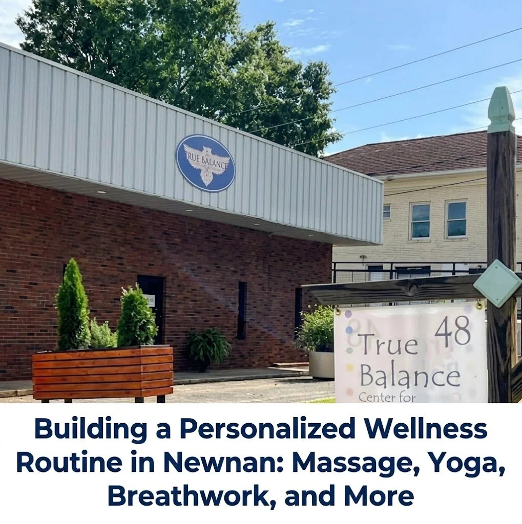 Building a Personalized Wellness Routine in Newnan: Massage, Yoga, Breathwork, and More