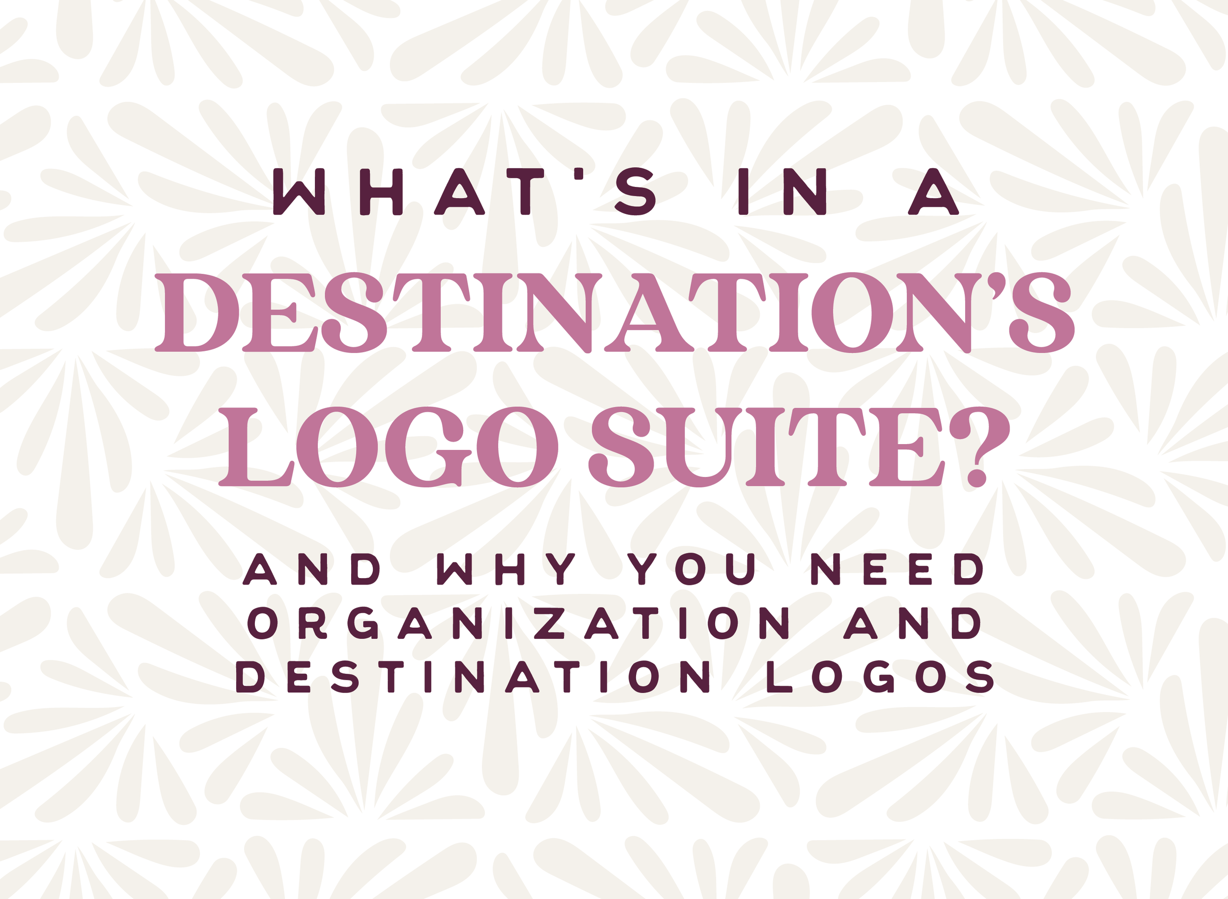 What’s in a Destination’s Logo Suite?