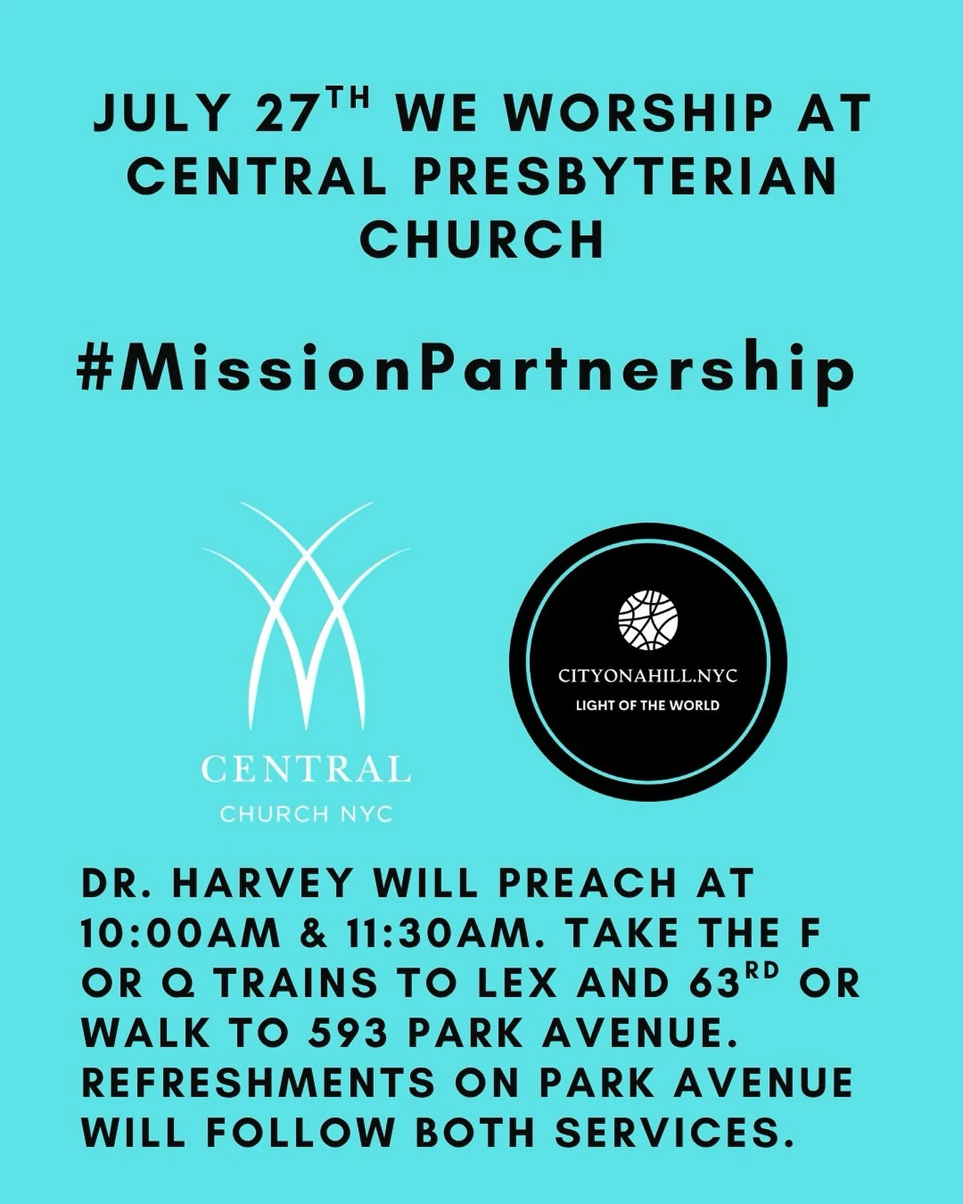 Join us at Central Presbyterian Church on Sunday July 27th. Dr. Harvey is preaching both services (10:00AM &amp; 11:30AM). Take the F or Q train to Lex &amp; 63rd or walk to 593 Park Avenue. Refreshments will follow both services. @cityonahill.nyc is