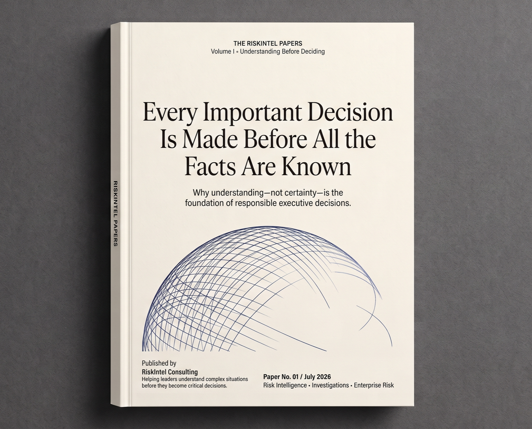 Every Important Decision Is Made Before All the Facts Are Known