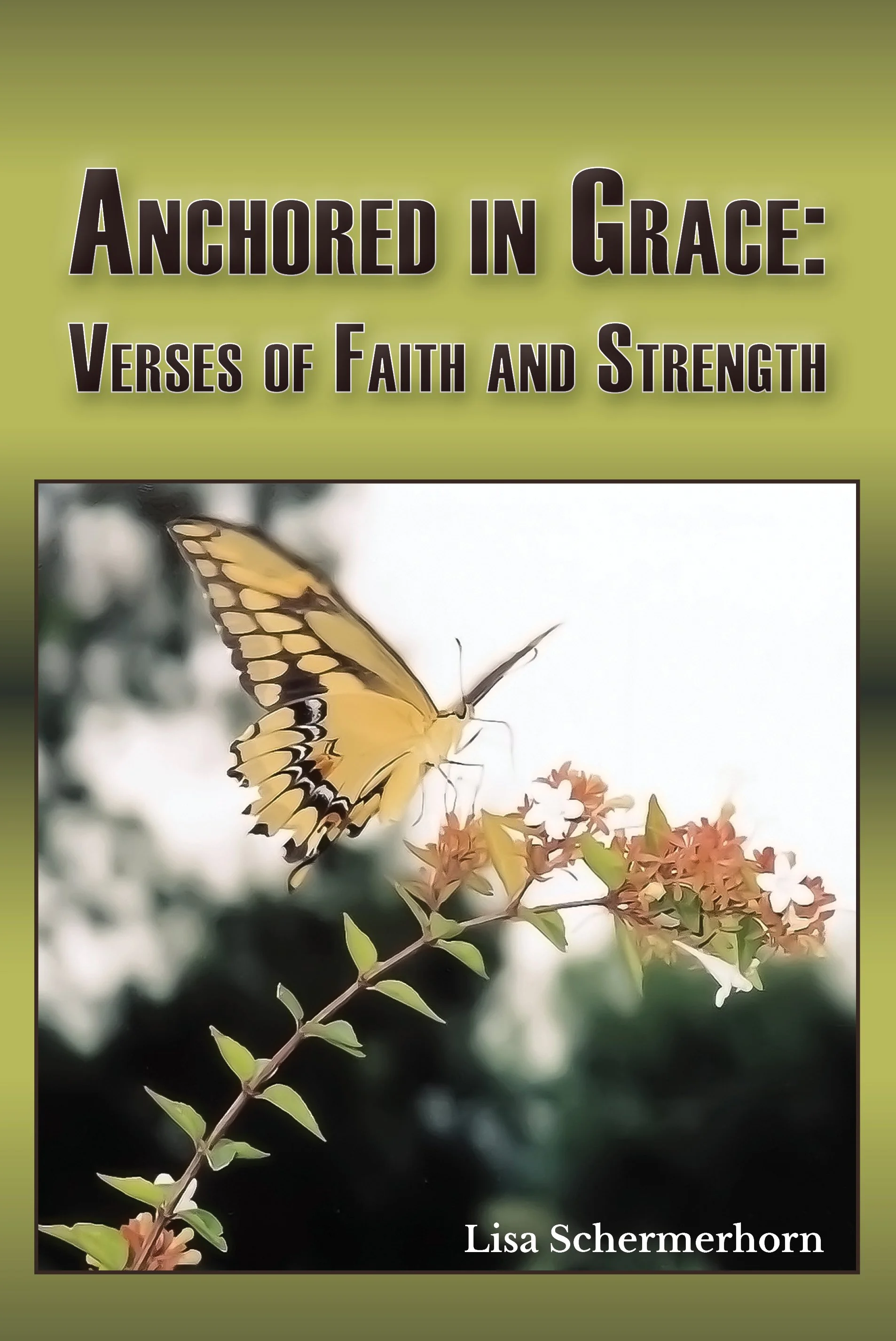 Anchored in Grace: Verses of Faith and Strength by Lisa Schermerhorn - eBook