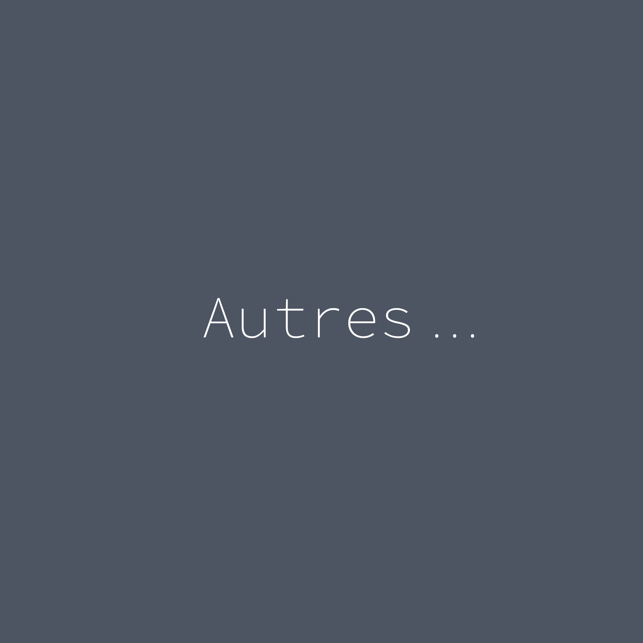 Autres...