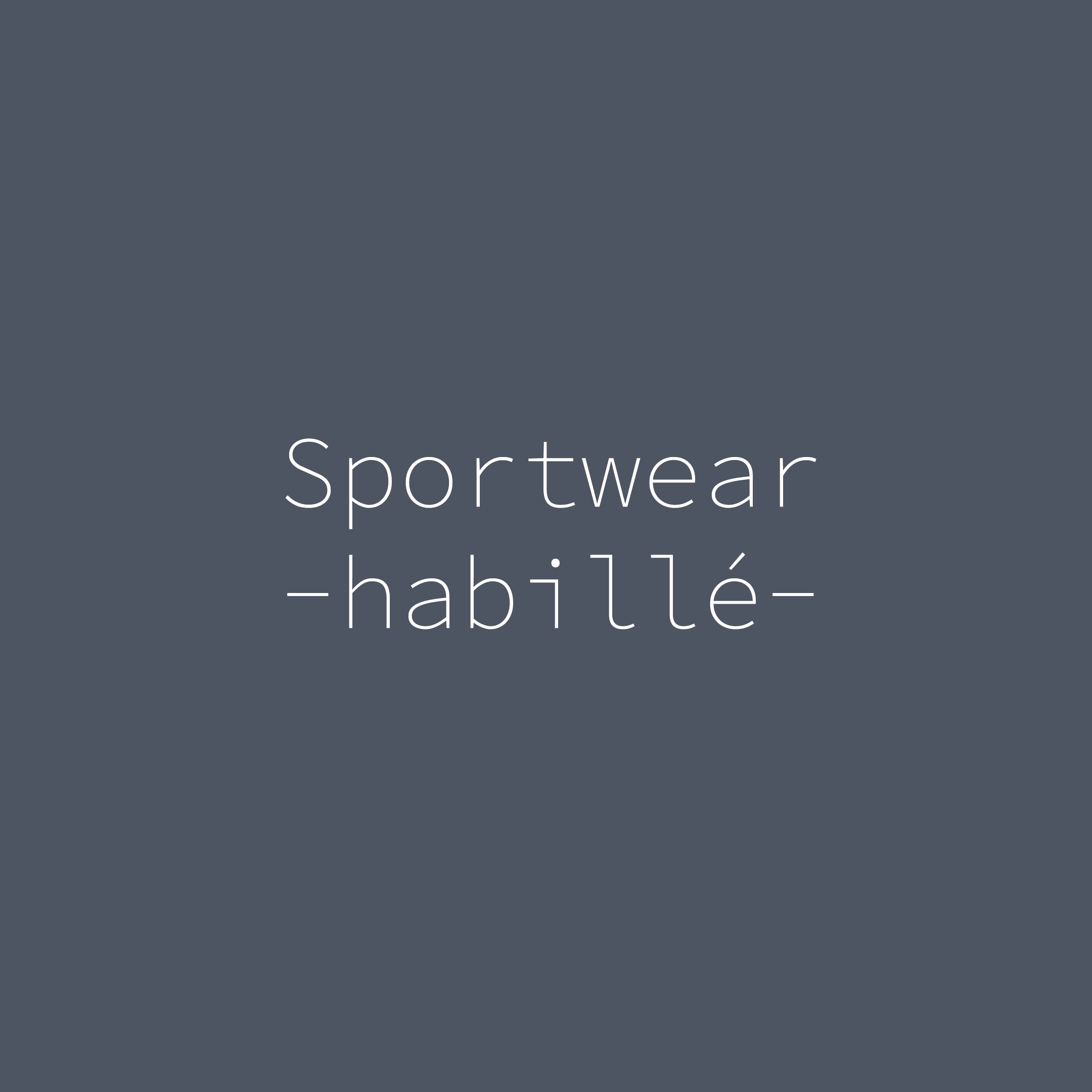 Sportwear "habillé"
