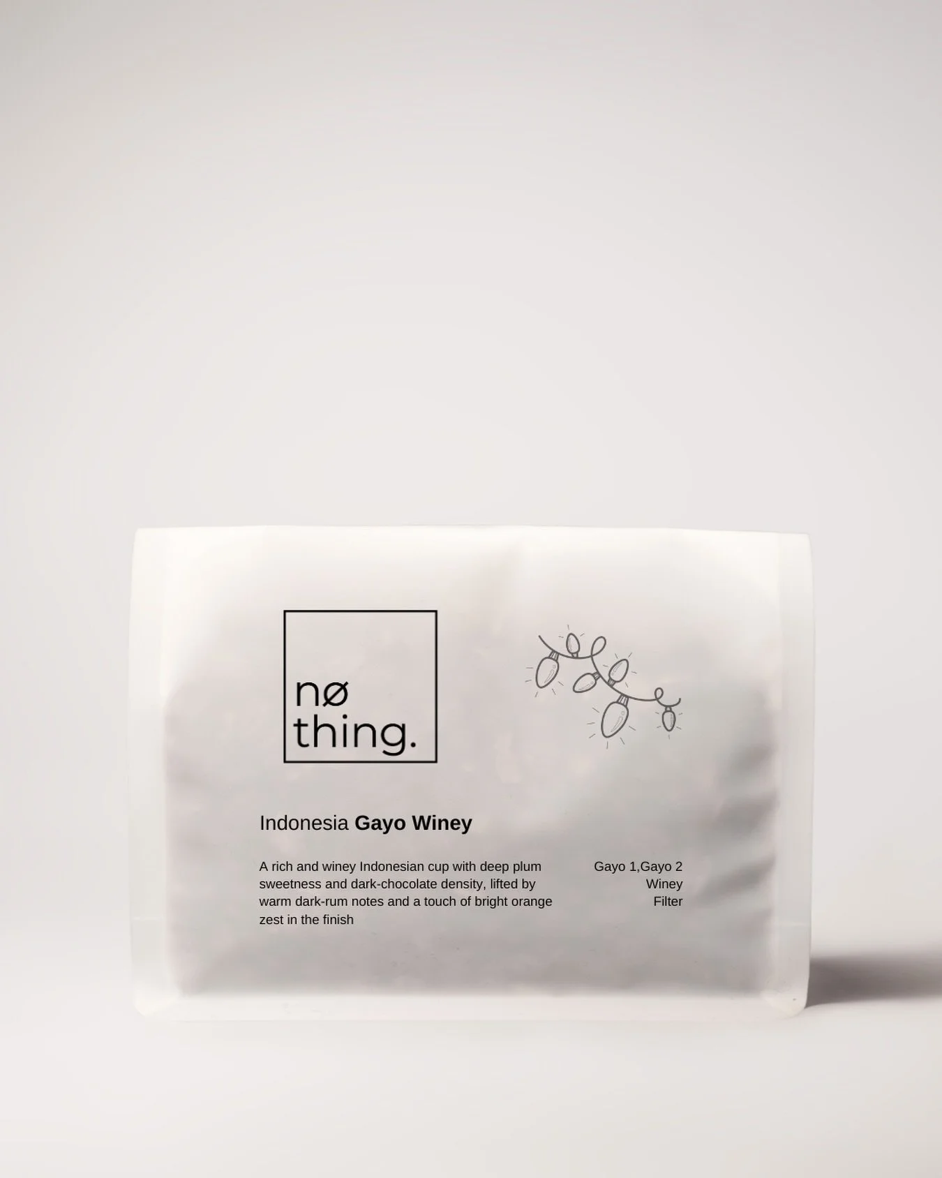 14:59 [24.12.25] Warsaw

Indonesia Gayo Winey
Winey

A rich and winey Indonesian cup with deep plum sweetness and dark-chocolate density, lifted by warm dark-rum notes and a touch of bright orange zest in the finish