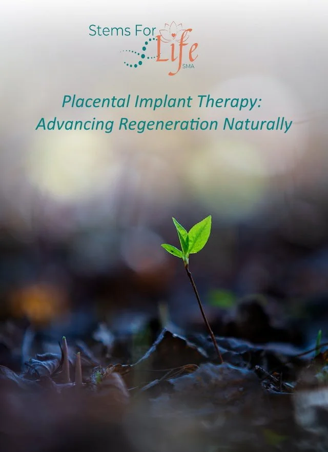 Placental Implant Therapy: Advancing Regeneration Naturally