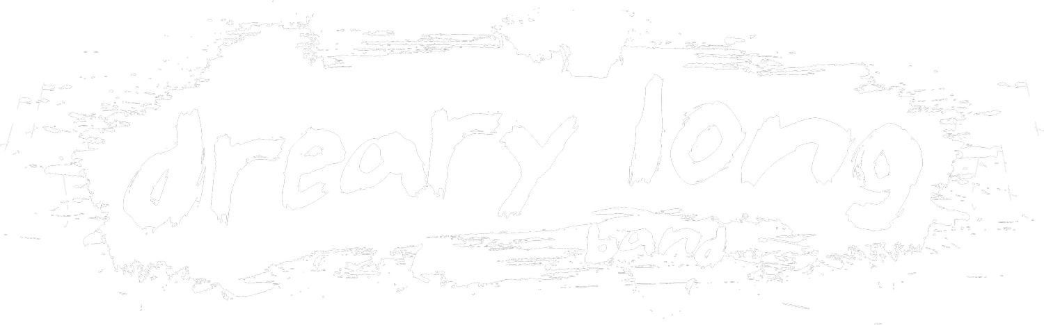 Dreary Long Band