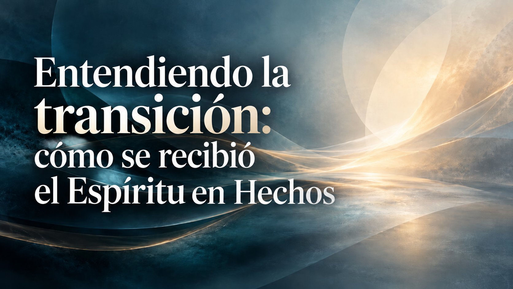 Entendiendo la transición: cómo se recibió el Espíritu en Hechos