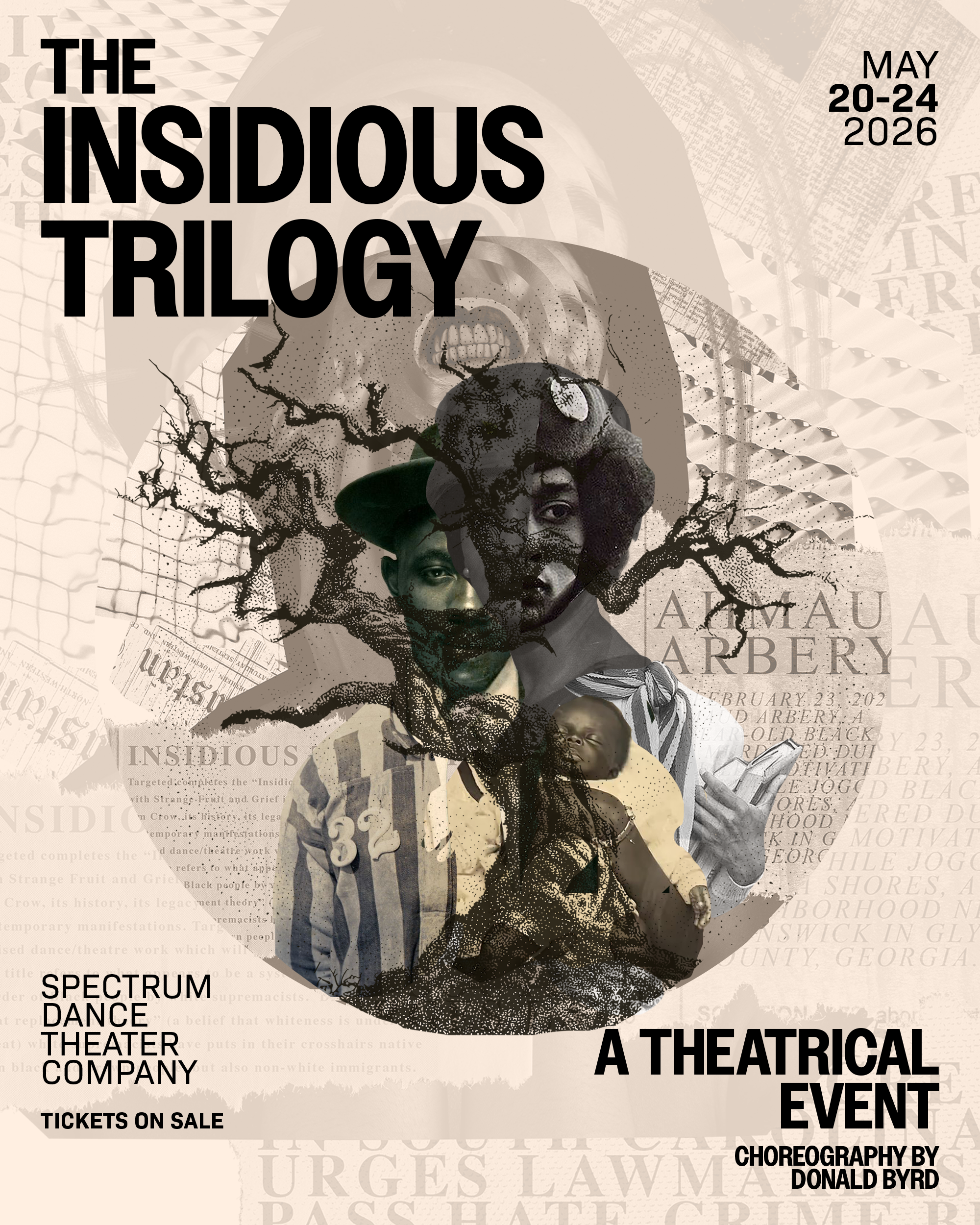 Promotional poster for theatrical event titled "The Insidious Trilogy" happening from May 20-24, 2026. Features black and white collage of faces, faces covered by tree branches, newspaper clippings, and digital art, with details about Spectrum Dance Theater and choreography by Donald Byrd.