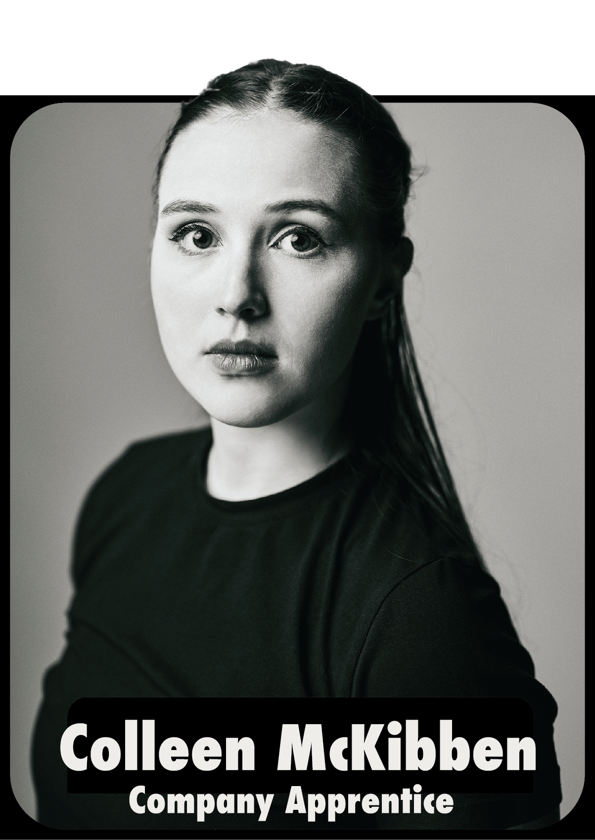 Black and white portrait photograph of Colleen McKibben with text indicating she is a Company Apprentice.