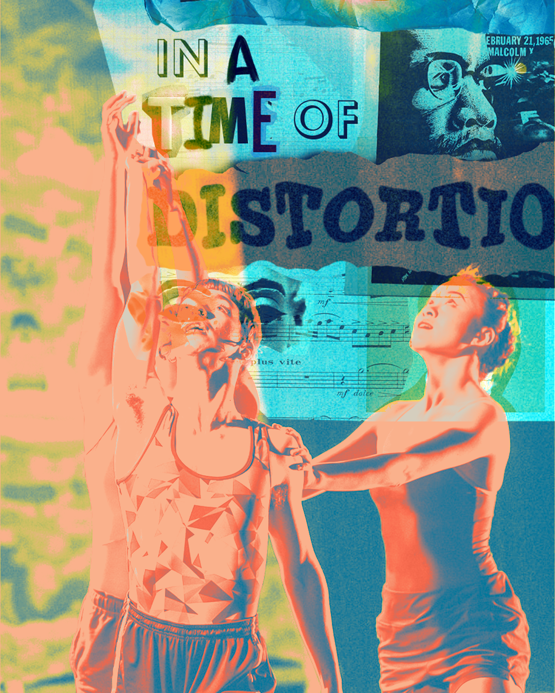 Two dancers perform in front of a collage of images and text, including a portrait of Malcolm X, sheet music, and the phrase 'In a Time of Disortion.'