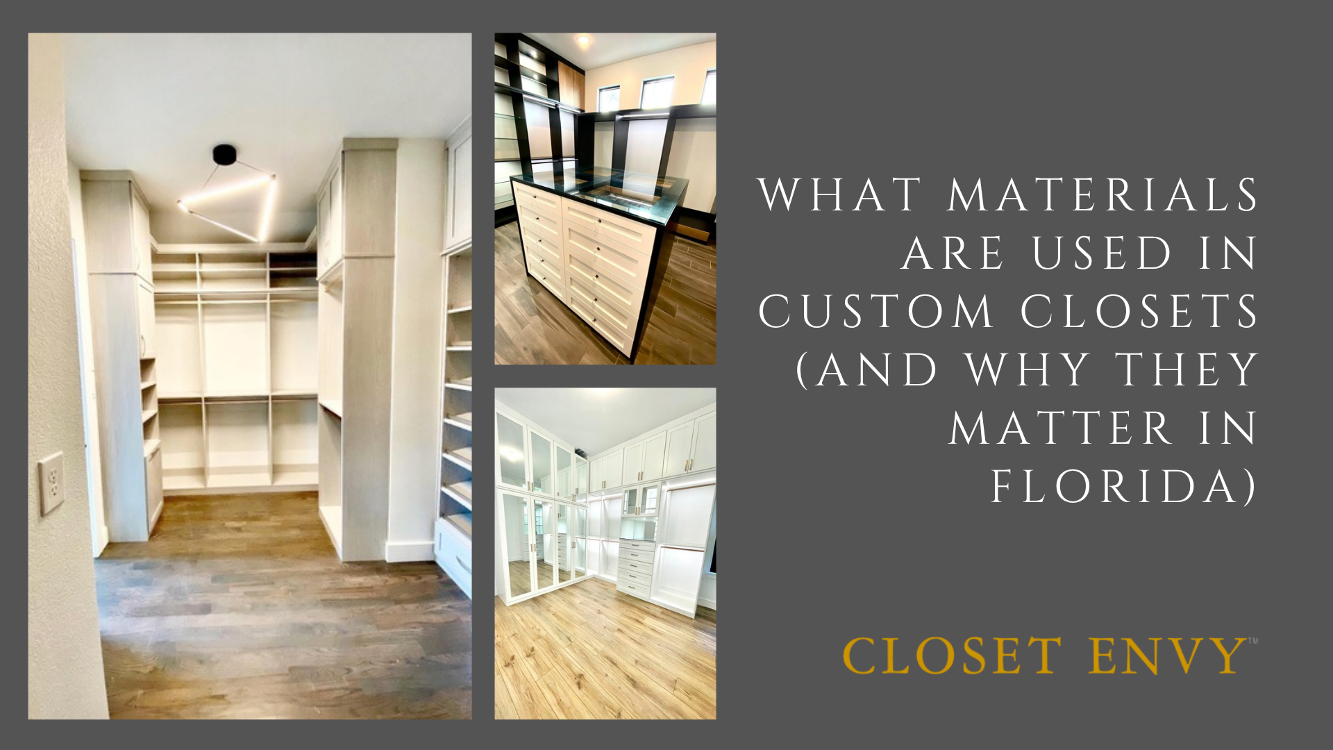 What Materials Are Used in Custom Closets (And Why They Matter in Florida)