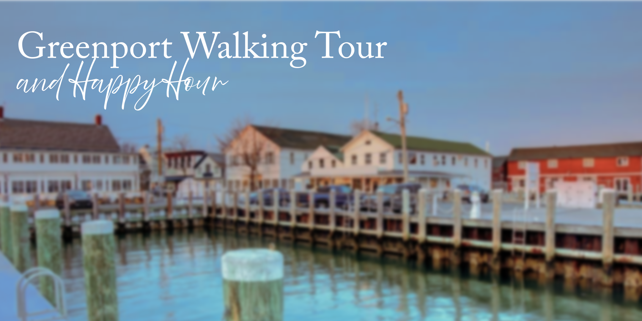 Greenport Walking Tour and Happy Hour