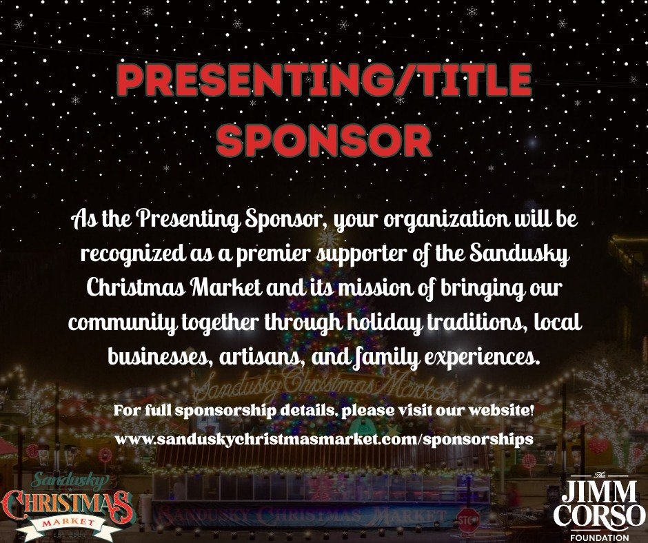 Make your mark on the holiday season! ❤

The Sandusky Christmas Market brings the spirit of the season to Downtown Sandusky, creating opportunities to shop local, gather with loved ones and make memories.

Our Presenting Sponsor plays a special role 