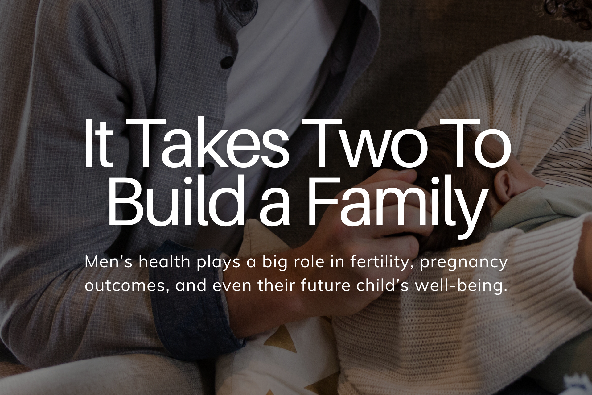 It Takes Two: Why Men’s Health Matters for Pregnancy and Baby’s Future