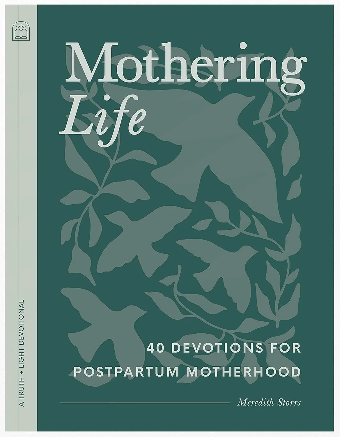 Mothering Life Devotional: 40 Devotions for Postpartum Motherhood - Equipping Moms with Encouragement and Wisdom $9.99