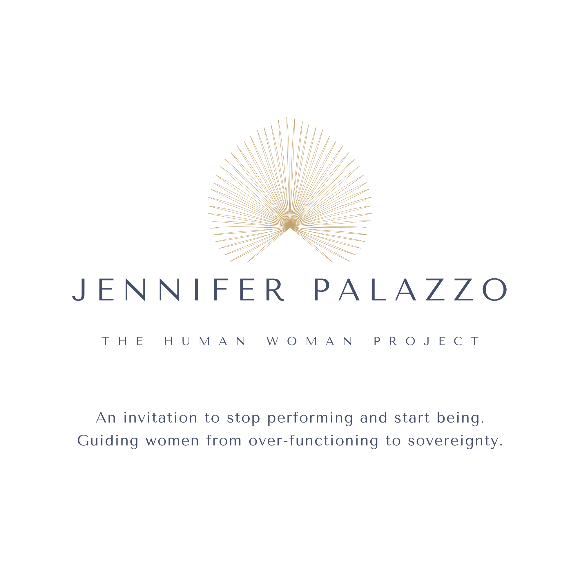Logo for Jennifer Palazzo, The Human Woman Project, featuring a gold geometric leaf-like design above the text. Tagline: 'An invitation to stop performing and start being. Guiding women from over-functioning to sovereignty.'