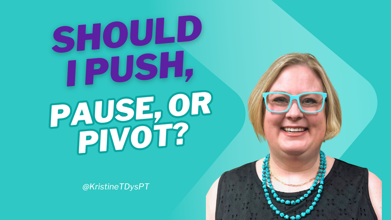 Should I Push, Pause or Pivot?