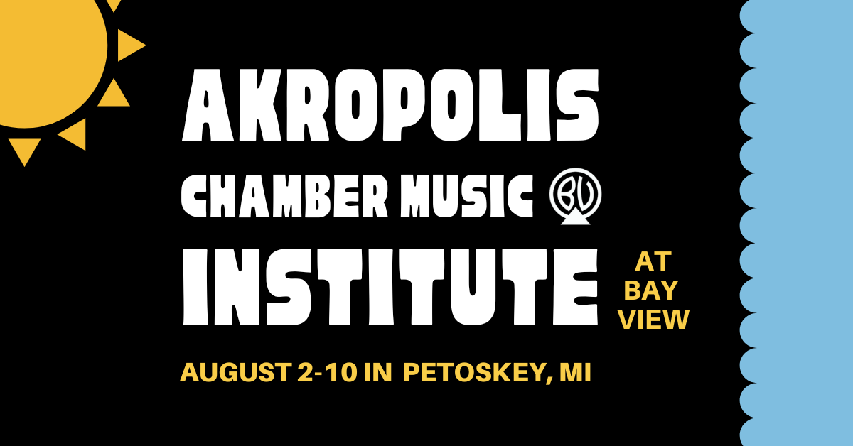 Akropolis Chamber Music Institute at Bay View