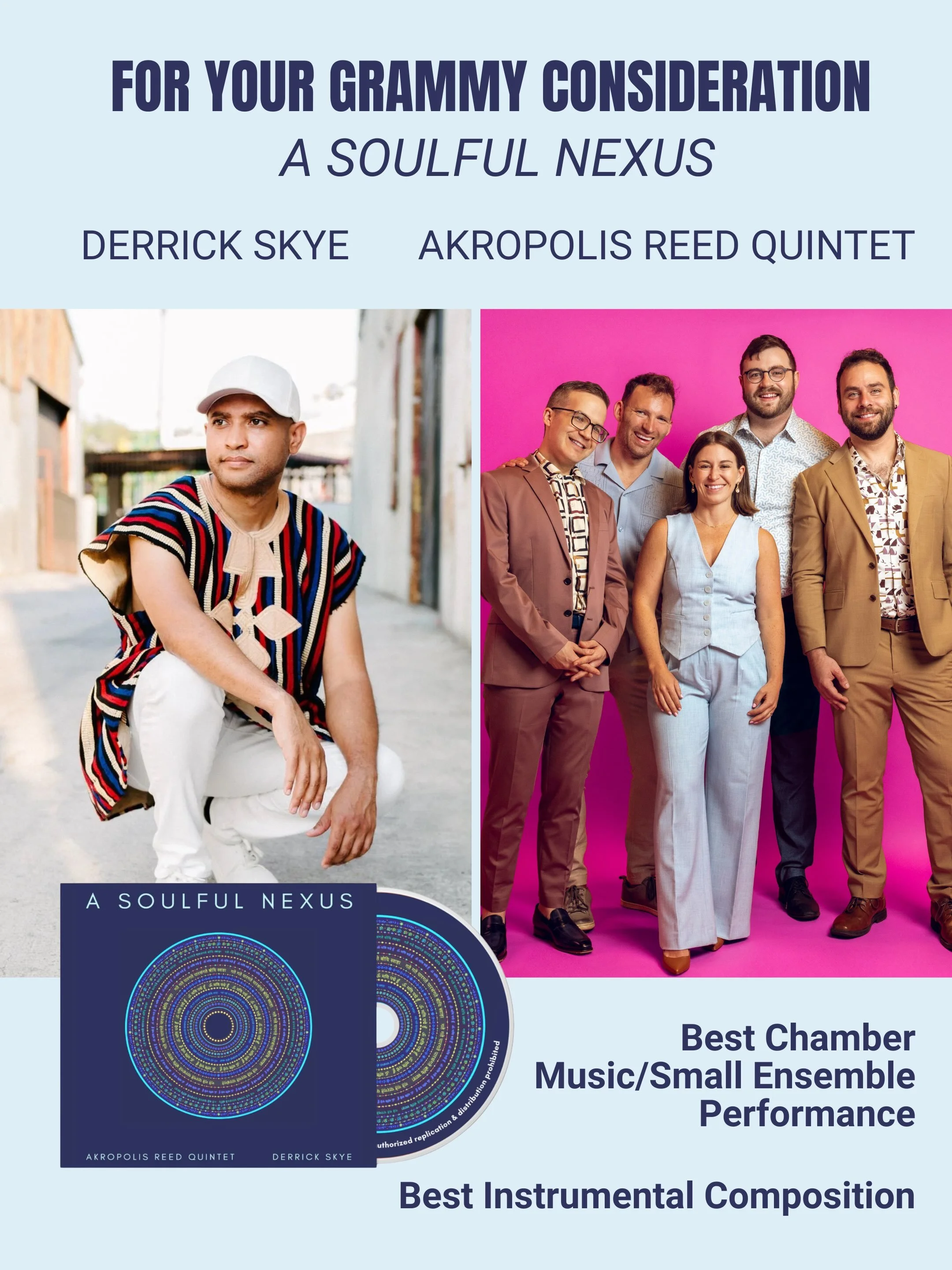 Best Chamber Music/Small Ensemble Performance 
Best Instrumental Composition

✨A Soulful Nexus✨ for your GRAMMY consideration 
@akropolis5tet @iderrickskye  
FYC listening page: bit.ly/a-soulful-nexus-fyc

We are unbelievably proud of this music, bro