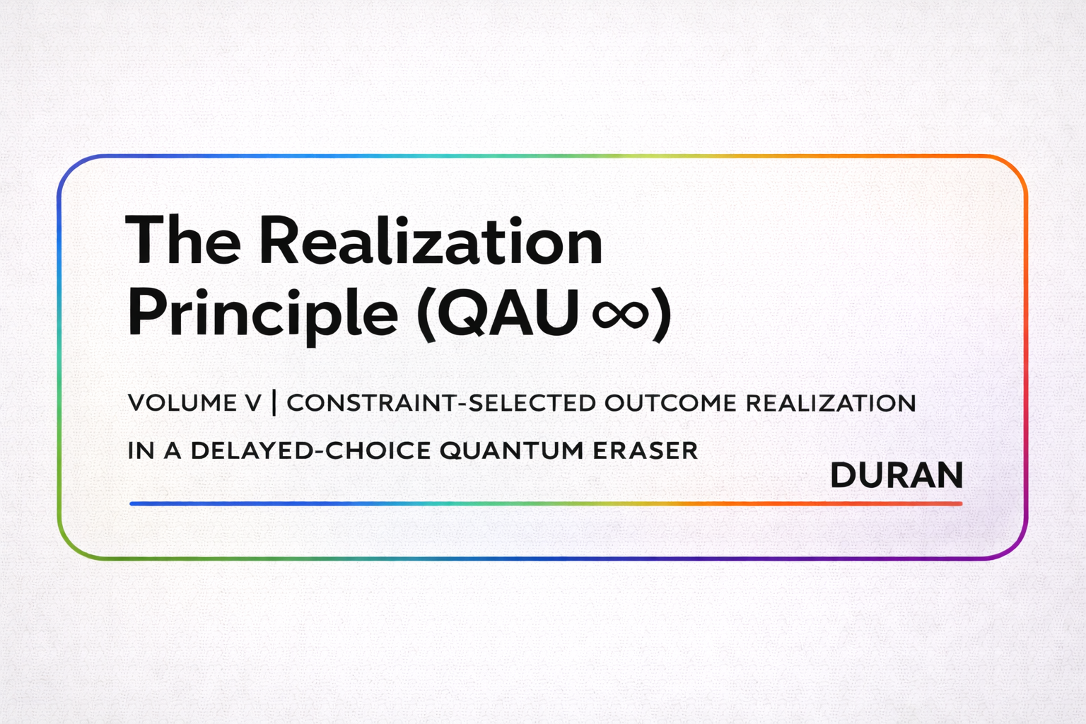 VOLUME V | Constraint-Selected Outcome Realization in a Delayed-Choice Quantum Eraser