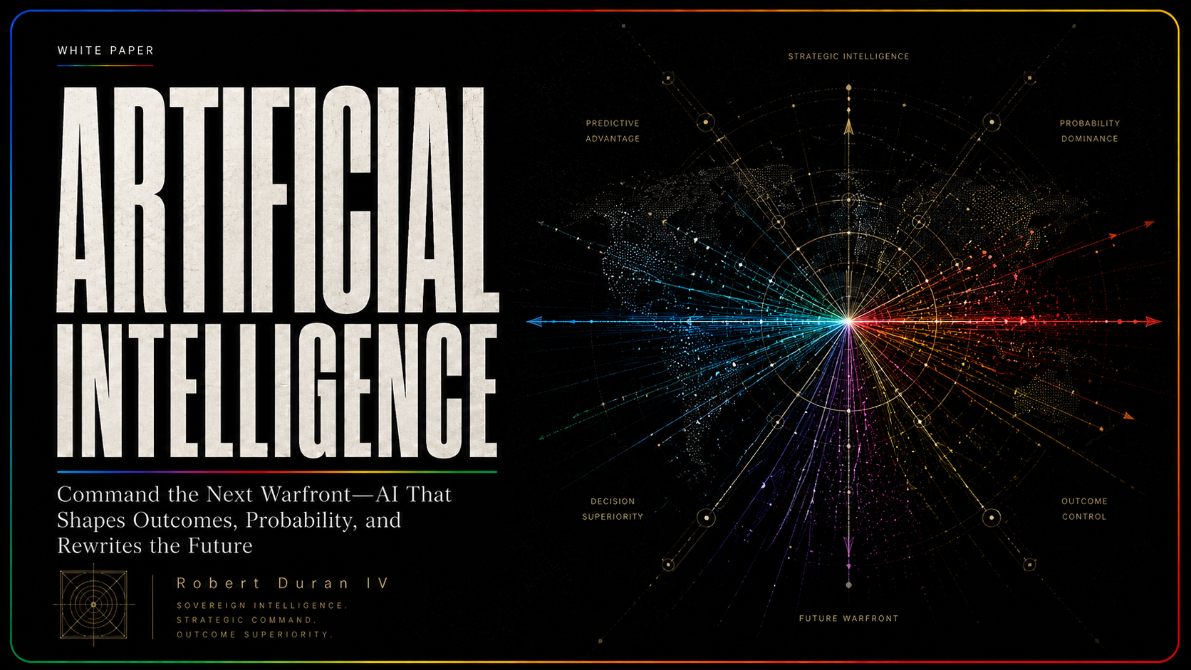 Artificial Intelligence | Command the Next Warfront—AI That Shapes Outcomes, Probability, and Rewrites the Future