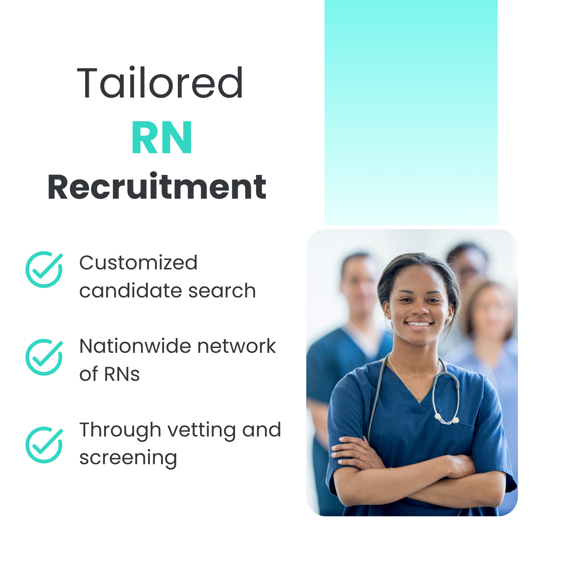 A recruitment advertisement for tailored registered nurse (RN) positions featuring a smiling nurse in blue scrubs with a stethoscope, and text about customized candidate search, nationwide RN network, and vetting and screening.