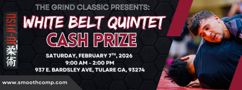 White Belt “Quintet” Tournament Hosted by The Grind