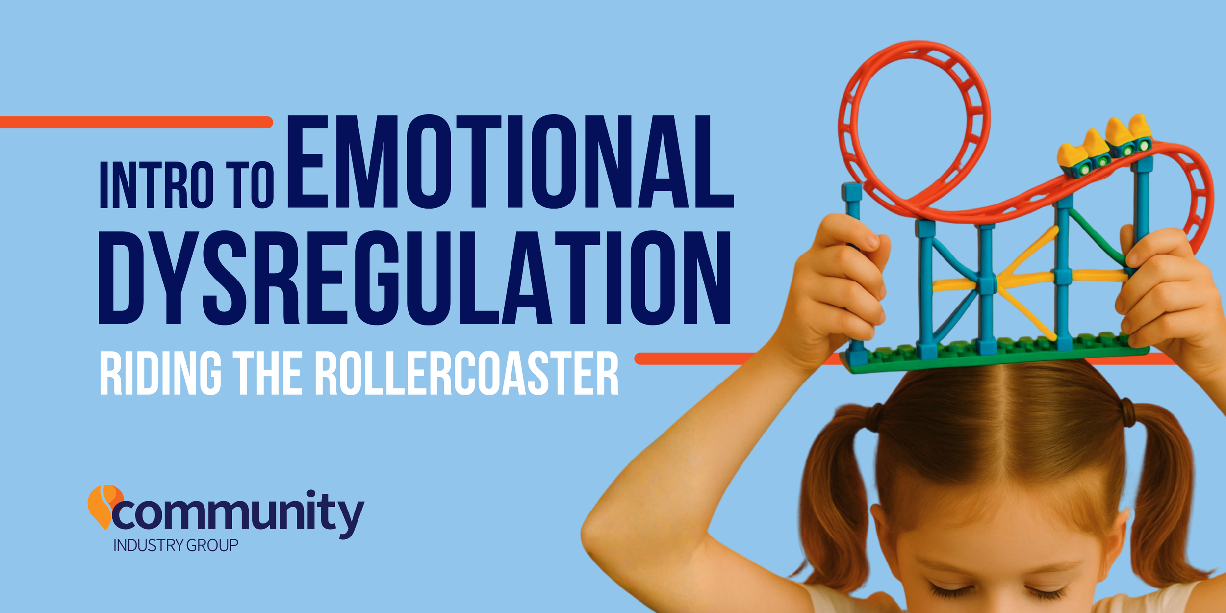 Intro to Emotional Dysregulation - Riding the Rollercoaster
