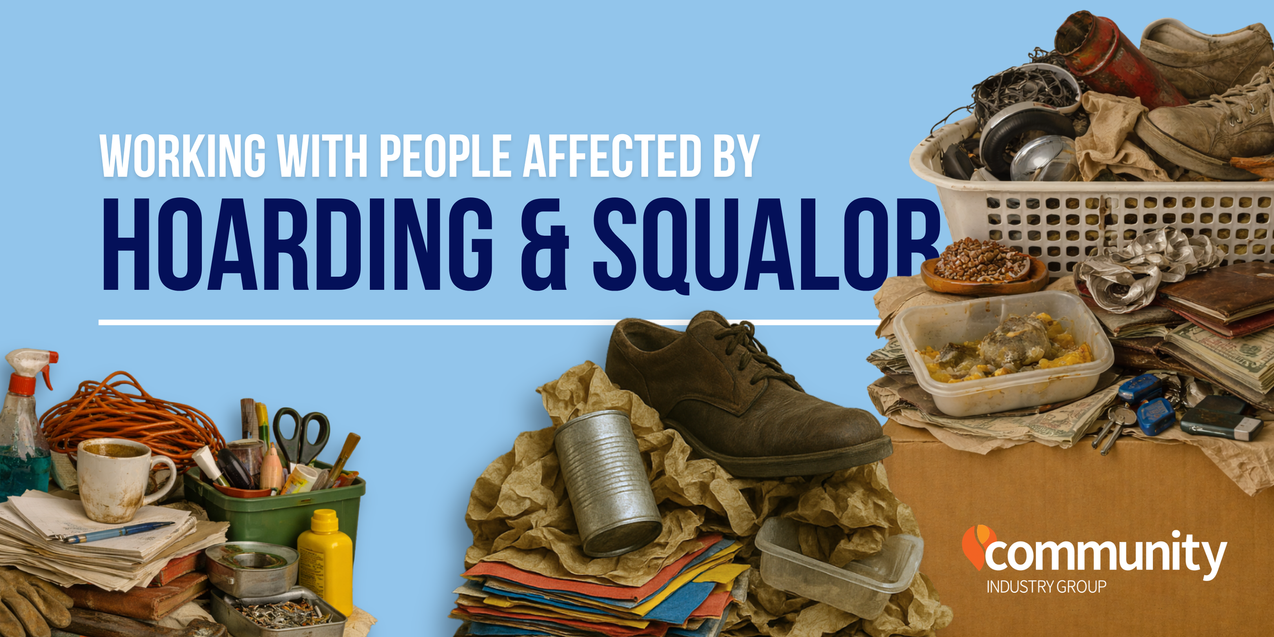 Working With People Affected by Hoarding & Squalor
