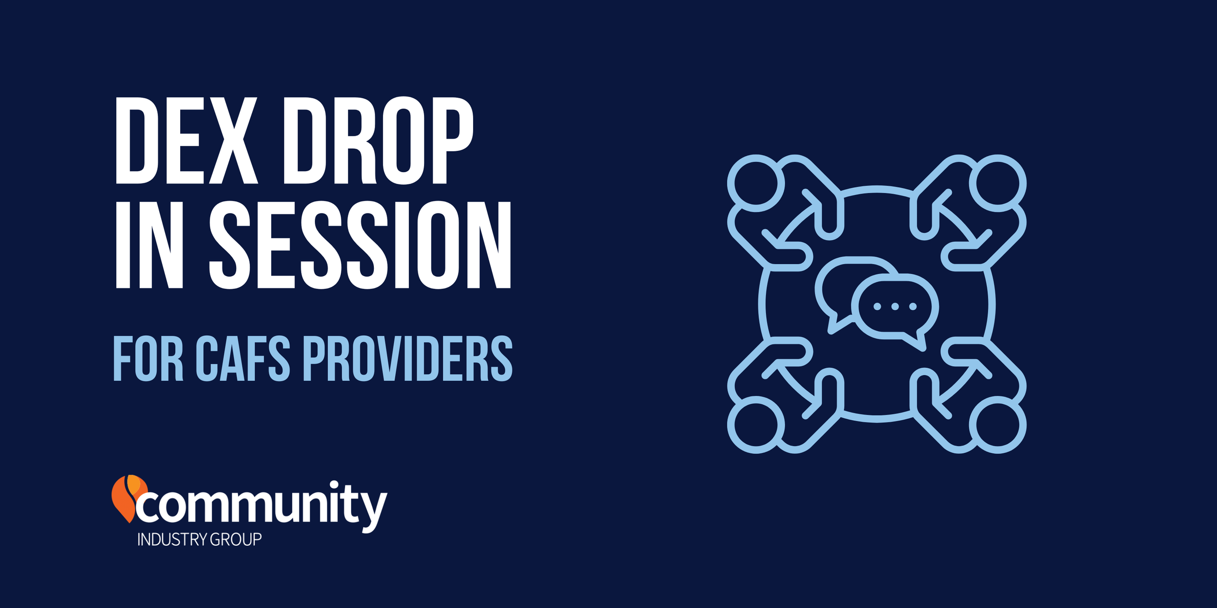 DEX Support Session for CAFS Providers