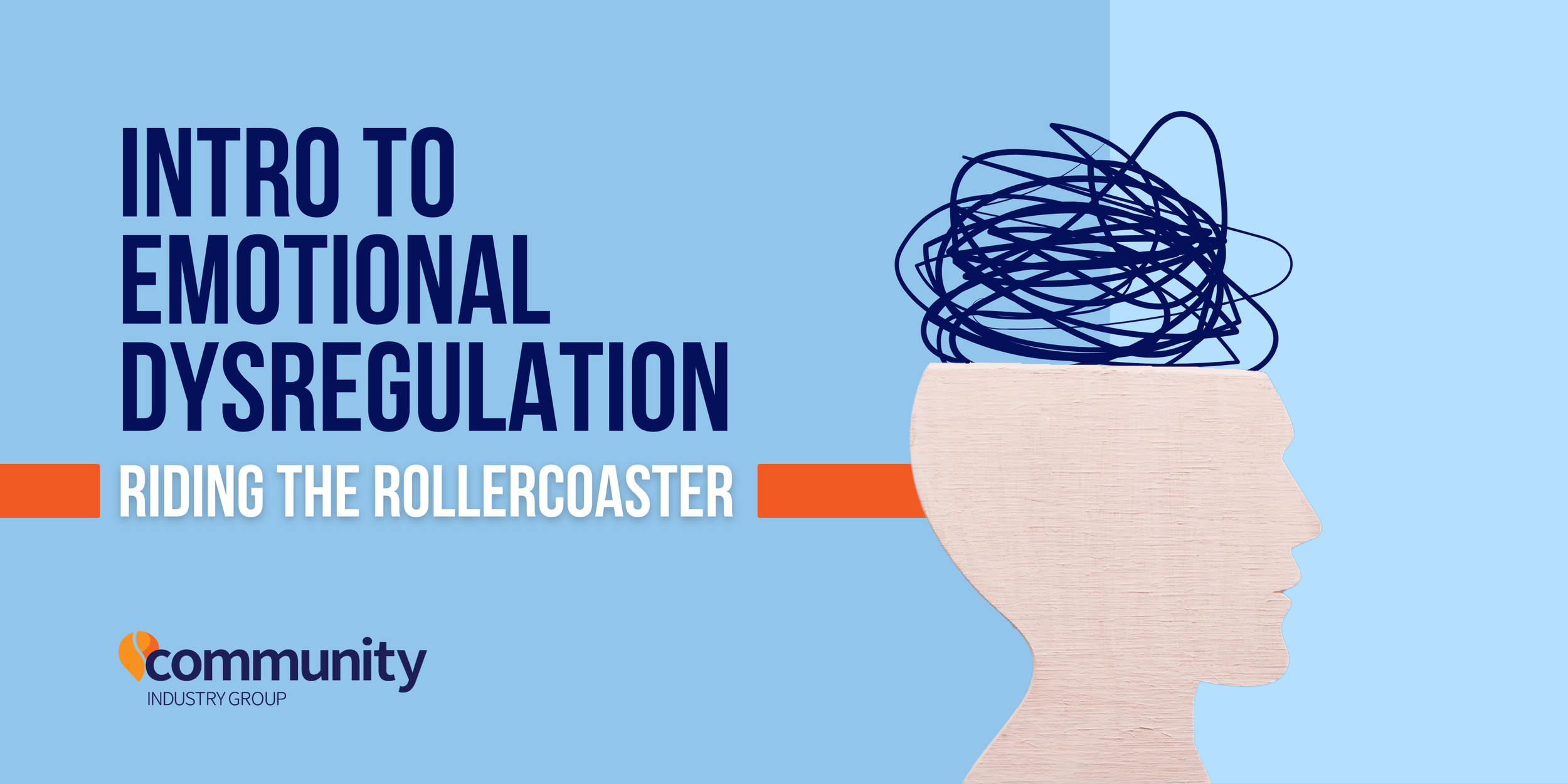Intro to Emotional Dysregulation - Riding the Rollercoaster