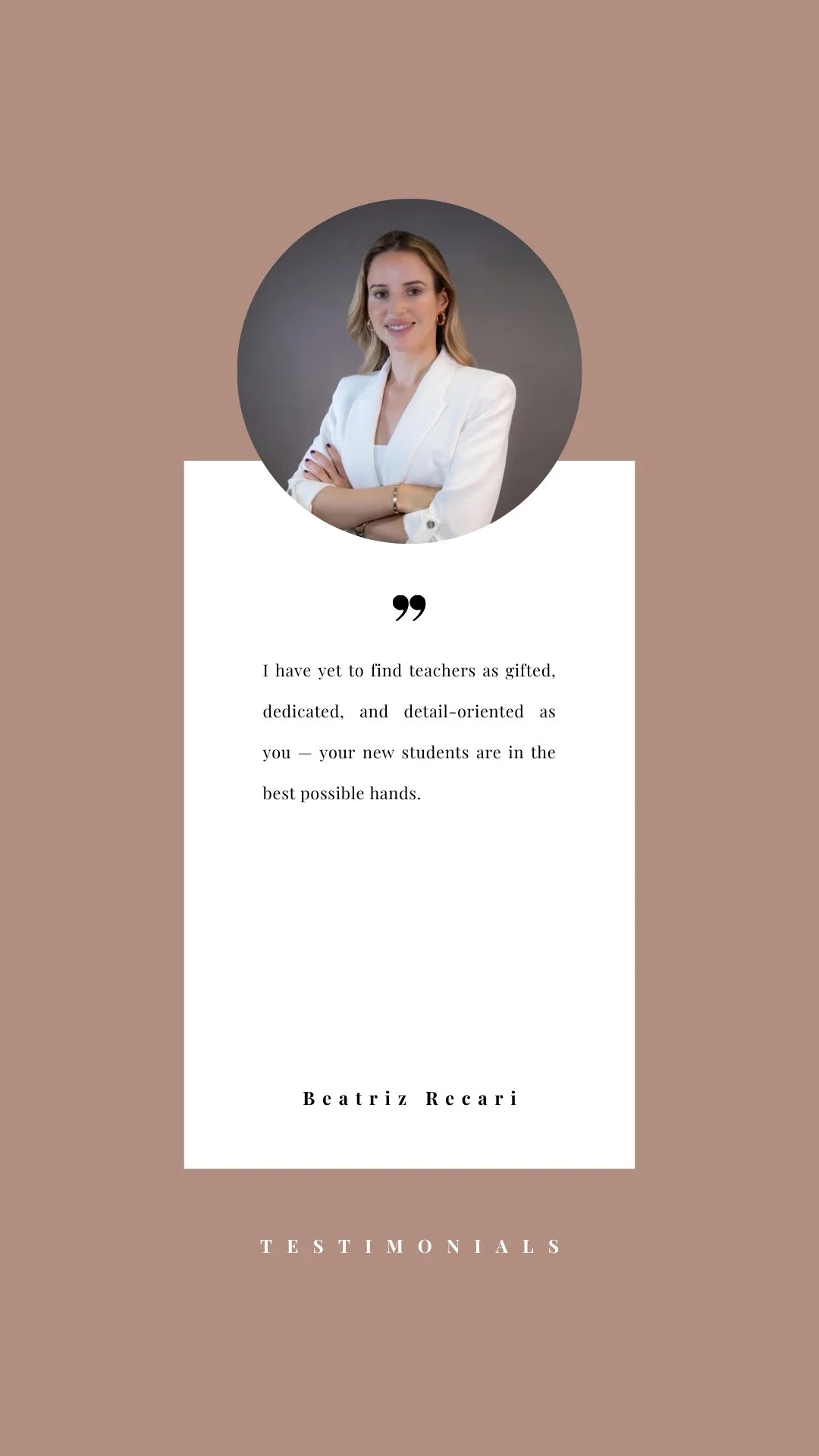 A professional woman with shoulder-length hair, wearing a white blazer, smiling with arms crossed. Text below reads it is a testimonial from Beatriz Recari about teachers, and the background is a pinkish-brown color with the word 'Testimonials' at th